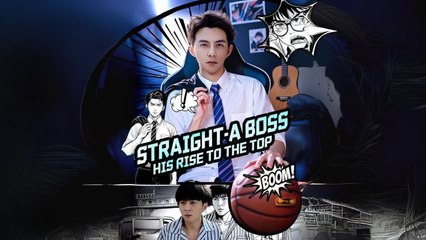 Straight-A Boss - His Rise To The Top Engsub