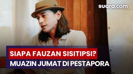 Mengenal Fauzan Sisitipsi: Muazin Salat Jumat yang Viral di Pestapora 🎤
