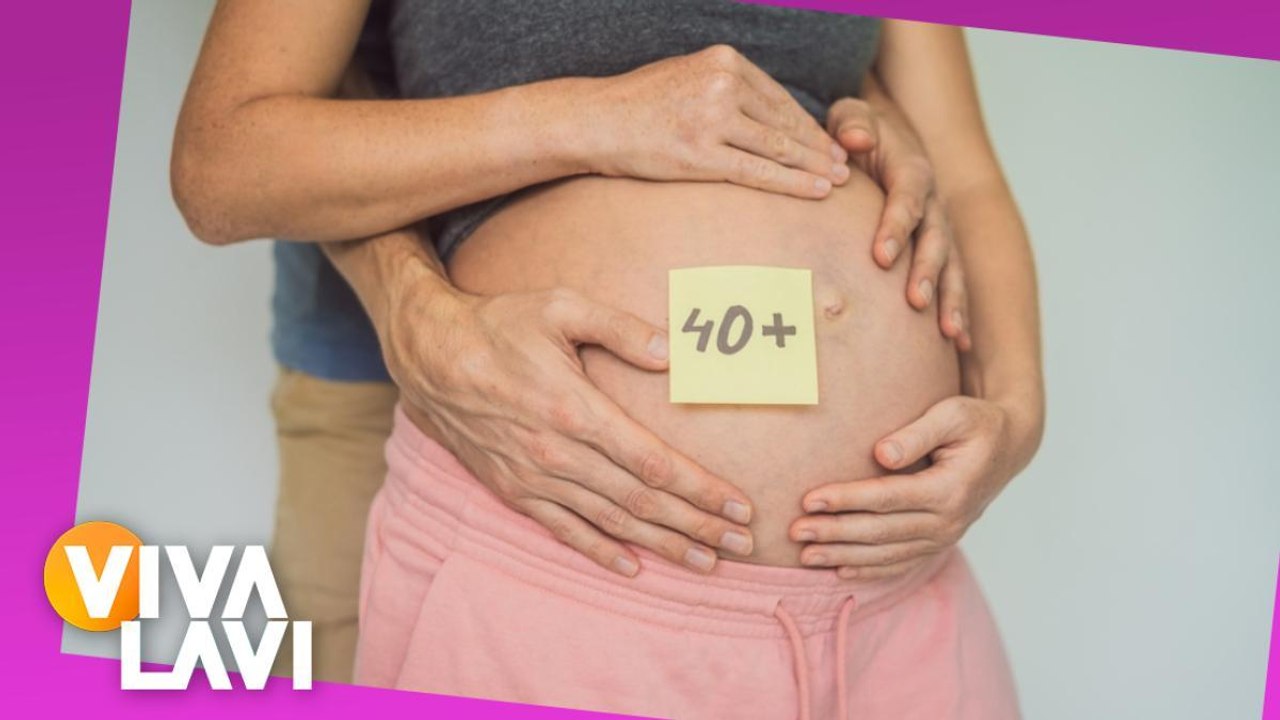 Embarazo a los 40: Todo lo que debes saber