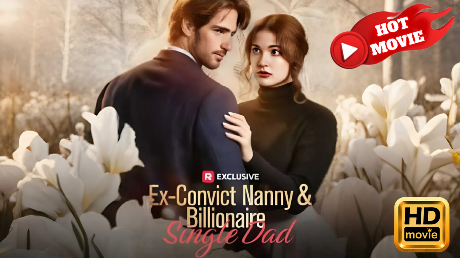 Ex-Convict Nanny And Billionaire Single Dad - Full Movie