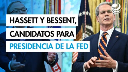 Hassett y Bessent están en la lista de candidatos para presidencia de la Fed: Trump