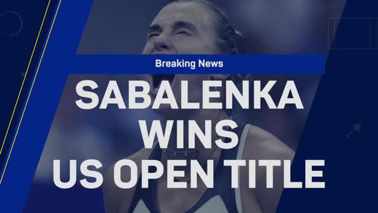 Breaking News - Sabalenka wins US Open title