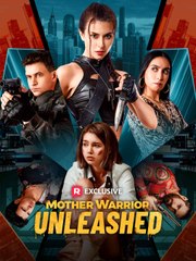 Mother Warrior Unleashed - Full