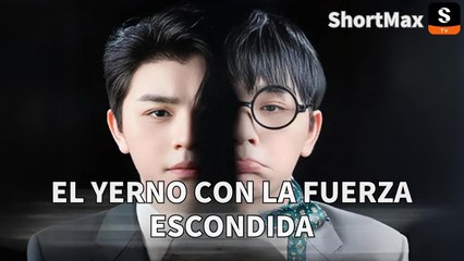 [Doblado] El Yerno con la Fuerza Escondida en Español