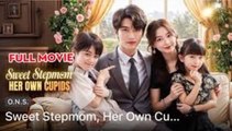 Sweet Stepmom, Her Own Cupids (2025) - FULL [Eng Sub]