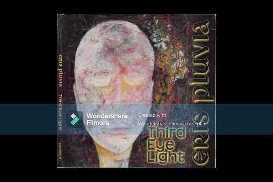 Eris Pluvia – Third Eye Light ; Prog Rock, Symphonic Rock Year: 2010