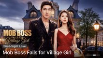 Mob Boss Falls For Village Girl (2025) - FULL [Eng Sub]