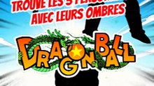 Trouve les 3 personnages de DRAGONBALL avec leurs ombres FEAT Raiku !!!