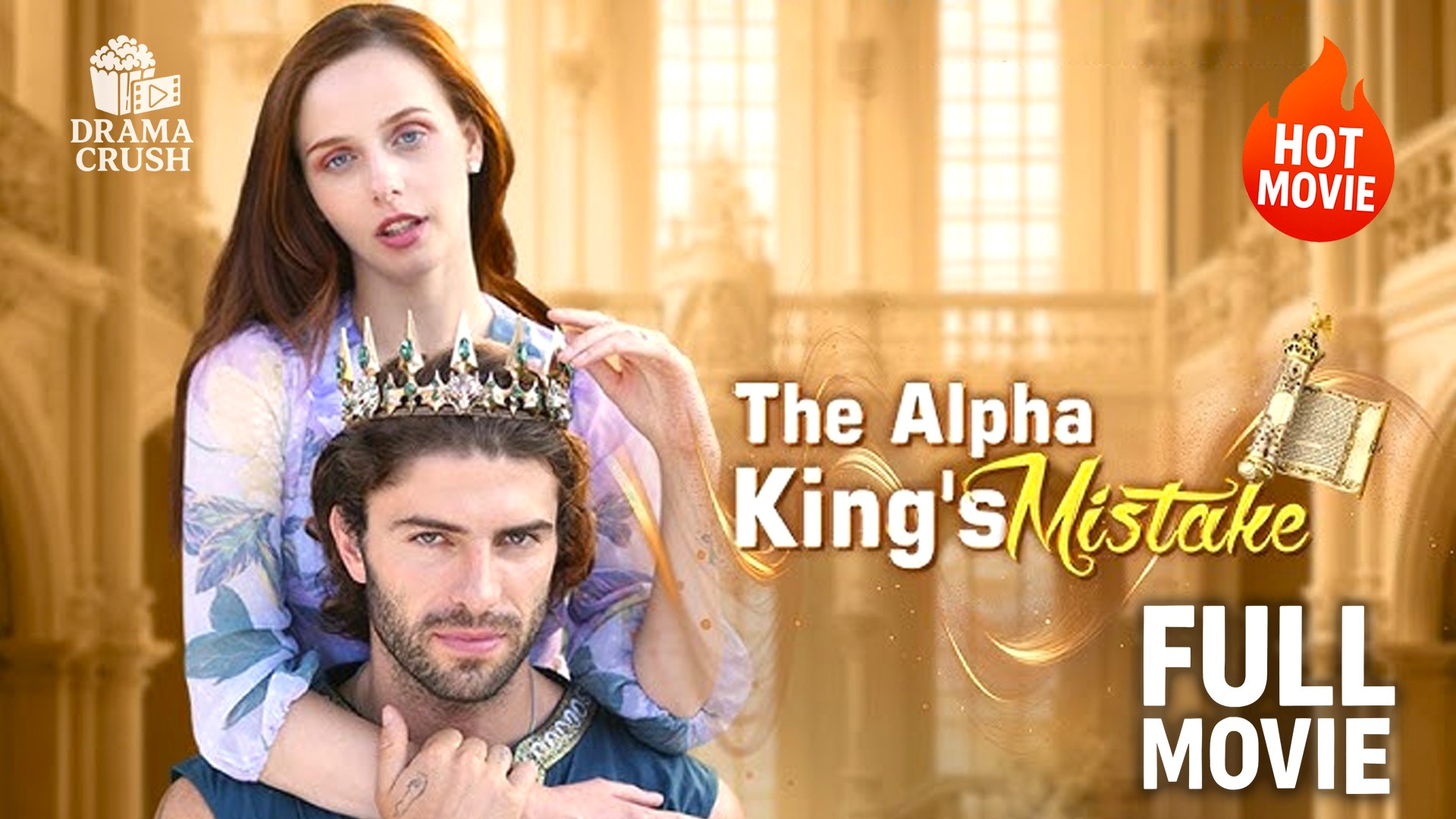 (Hot) The Alpha King's Mistaken  Full Drama
