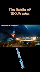 The Battle of 100 Armies Short Video Part 07