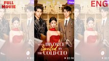 After Divorce, Spoiled By The Cold CEO - Full HD Movie [Eng Sub]