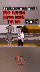 azab anak yang durhaka part 5