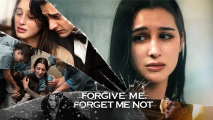Forgive Me, Forget Me Not - Full HD Movie [English Sub] | Watch Till The End