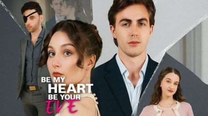 Be My Heart Be Your Eye - FULL MOVIES ENGLISH SUB