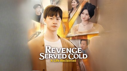 Revenge Served Cold - A Life Reclaimed Full Hd