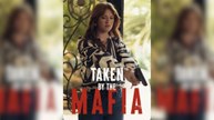 Taken By My Mafia Full Movie - HerSceneDaily
