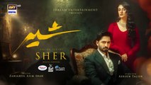 Sher Episode 31 _ Danish Taimoor _ Sarah Khan _ 4 Sep 2025 [ENG SUB] ARY Digital Drama