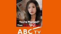 🎁🔥[Hot 2025]You're Married Then Die Liar!💒ABC TV⭐⭐⭐⭐⭐