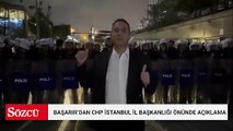 Ali Mahir Başarır'dan CHP İstanbul İl Başkanlığı önünde açıklama