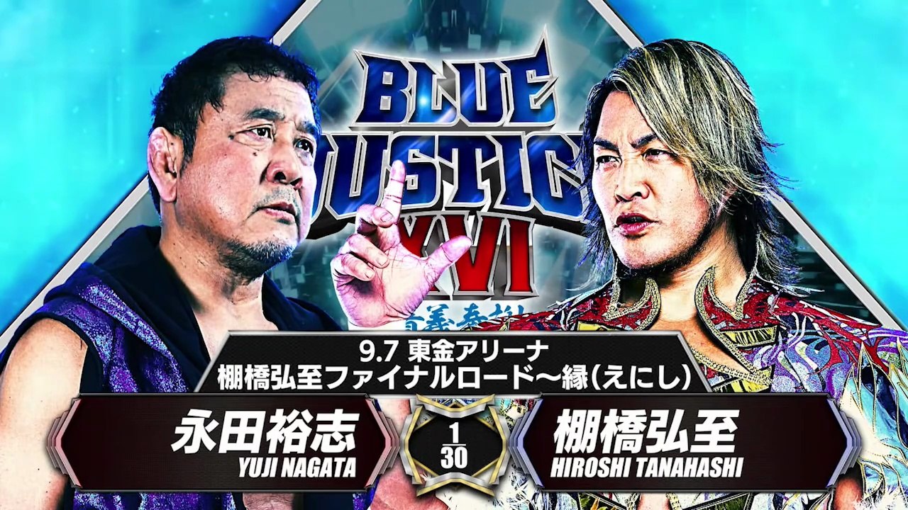 Yuji Nagata vs Hiroshi Tanahashi - Hiroshi Tanahashi Final Road ~Kinship~: NJPW Yuji Nagata Produce Blue Justice XVI (9/7/2025)