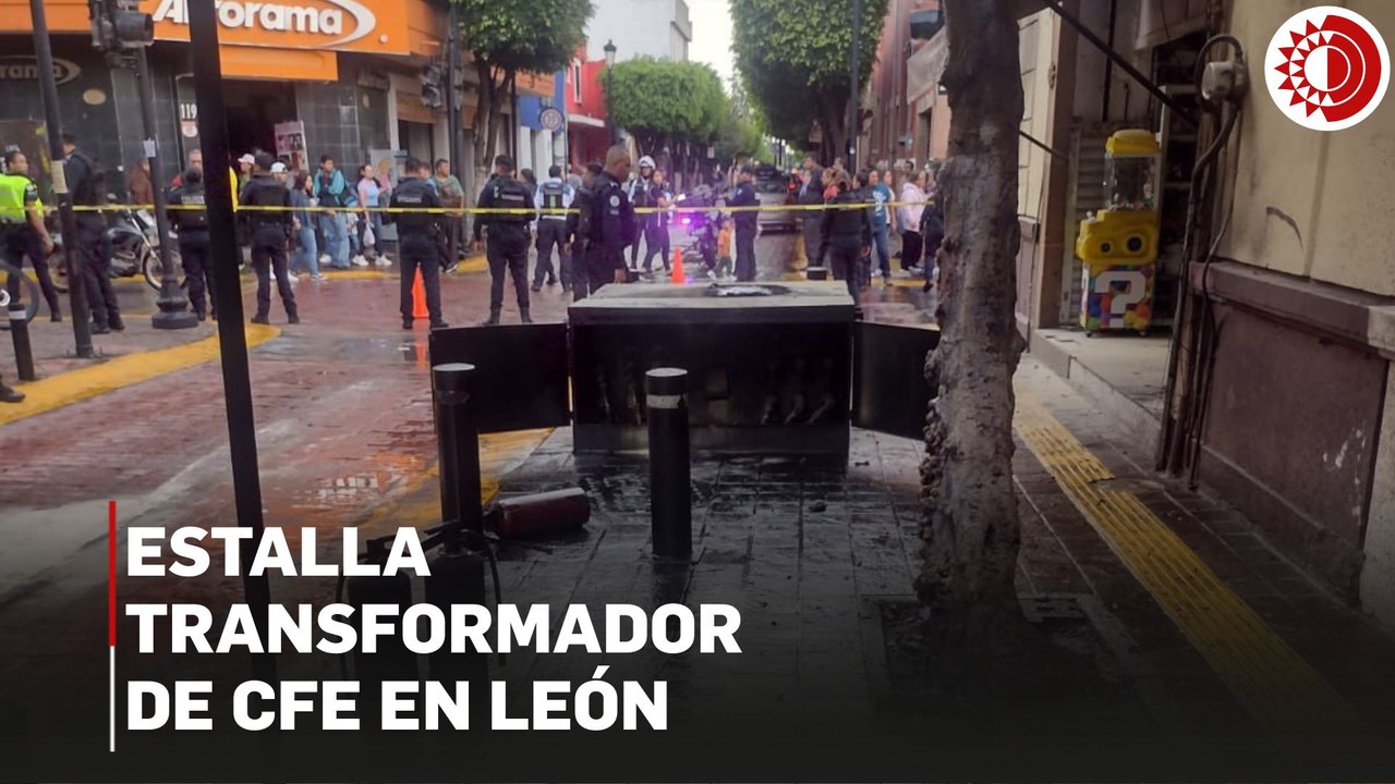 Explosión de transformador de la CFE en León deja 9 lesionados