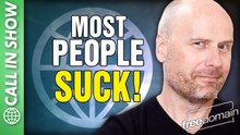Most People SUCK! Freedomain Call In