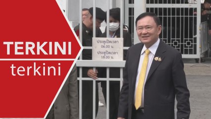 [TERKINI] Mahkamah Thailand perintah Thaksin jalani hukuman setahun
