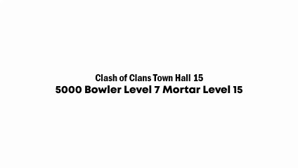 Clash of Clans TH15 Bowler Mortar