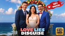 Love Lies Disguise Full Movie HD - Drama ShortFilms Hot