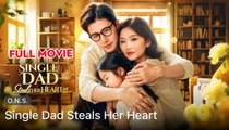 Single Dad Steals Her Heart - FULL MOVIES ENGLISH SUB