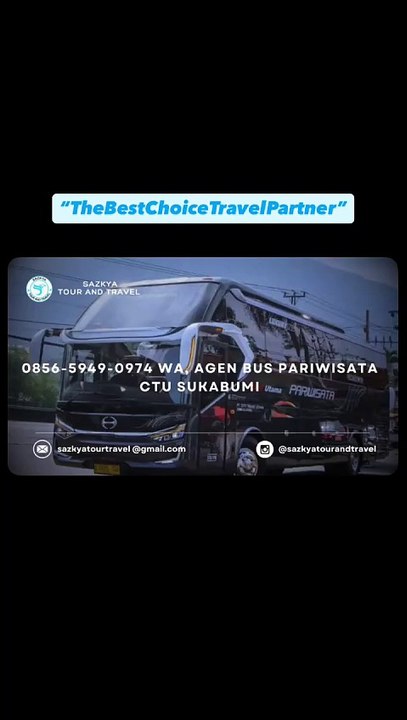 0856-5949-0974 WA, Agen Bus Pariwisata CTU Sukabumi