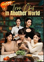 IRON CHEF IN ANOTHER WORLD- Drama FULL MOVIES ENGLISH SUB