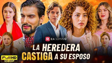 Heredera Castiga a su Esposo 💍
