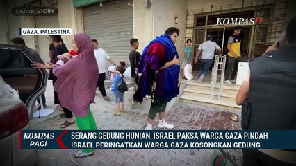Israel Bombardir Gedung Hunian, Warga Gaza: di Utara atau Selatan Tak Ada Area Aman | KOMPAS PAGI