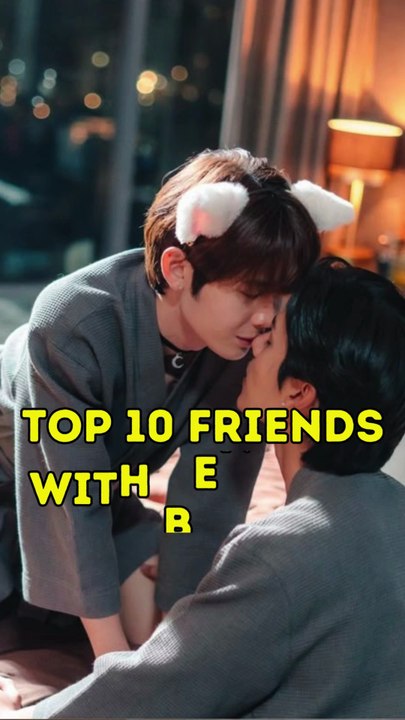 Top 10 Friends with Benefits BL Series 🌈🔥 | Must Watch BL