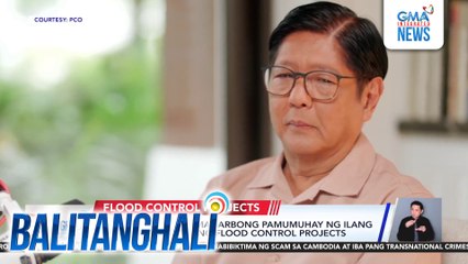 PBBM - 3 taong hindi taga-gobyerno, bubuo sa independent commission na mag-iimbestiga sa flood control projects | Balitanghali