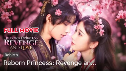 Reborn Princess:  Revenge and Love