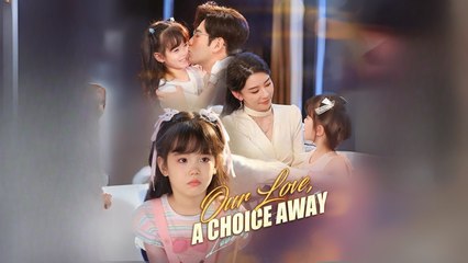 Our Love, A Choice Away Engsub