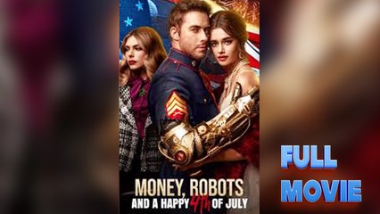 Money, Robots, and a Happy 4th of July - Full