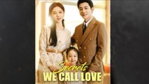 Secrets We Call Love Full Episode