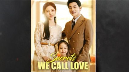 Secrets We Call Love Full Episode
