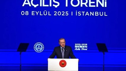 Cumhurbaşkanı Erdoğan, 2025-2026 Eğitim Öğretim Yılı Açılış Töreni’nde açıklamalarda bulundu