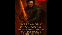 Entre amor y venganza, lucha con su espada por justicia y redención [Doblado]