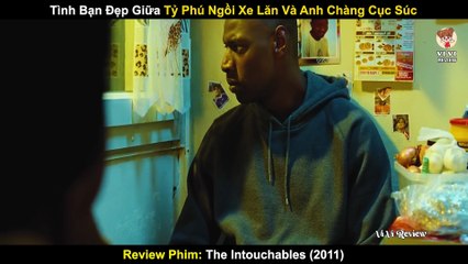Tình Bạn Đẹp Giữa Tỷ Phú Ngồi Xe Lăn Và Anh Chàng Cục Súc - Review Phim Những Kẻ Bên Lề 2011_2