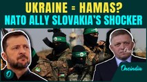 UKRAINE = HAMAS: NATO's Slovakia Says 'Zelensky Is TERRORIST' | Slovak PM Aide Sides With Putin