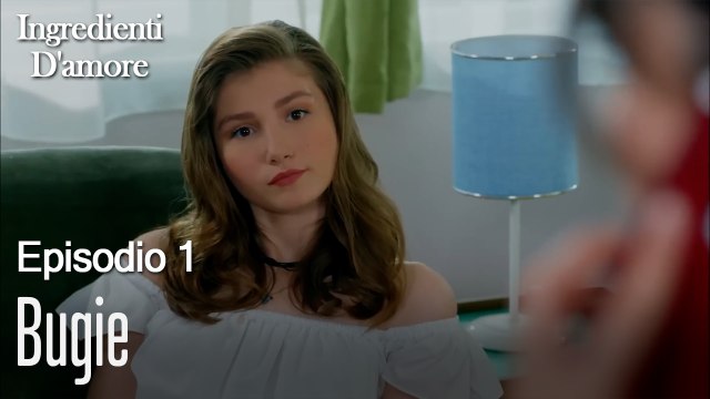 Bugie-Ingredienti D'amore Episodio 1