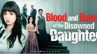 [Hot 2025] Blood and Bones of the Disowned Daughter