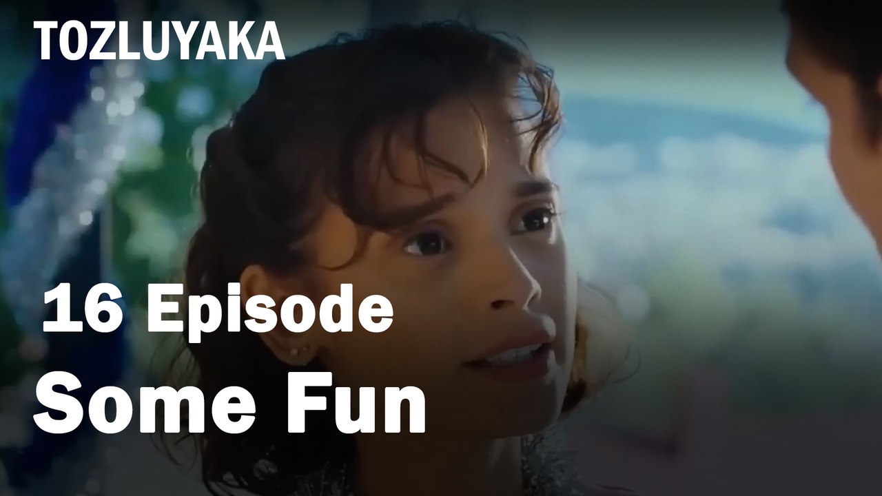 Some Fun - Tozluyaka