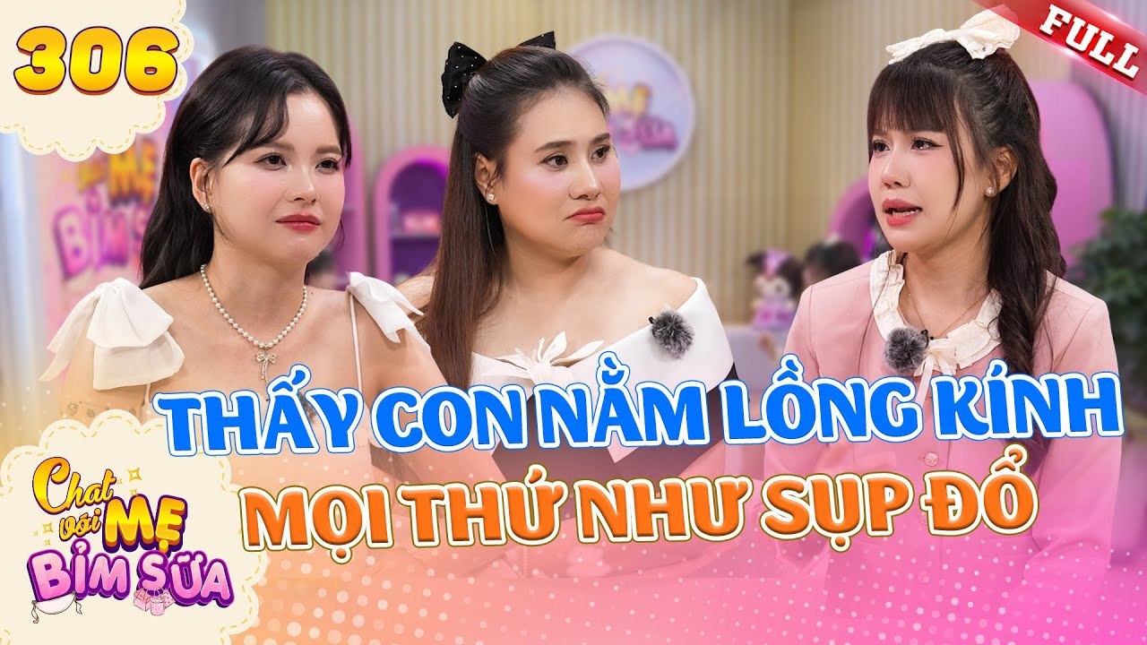 Tâm Sự Mẹ Bỉm Sữa - Tập 306