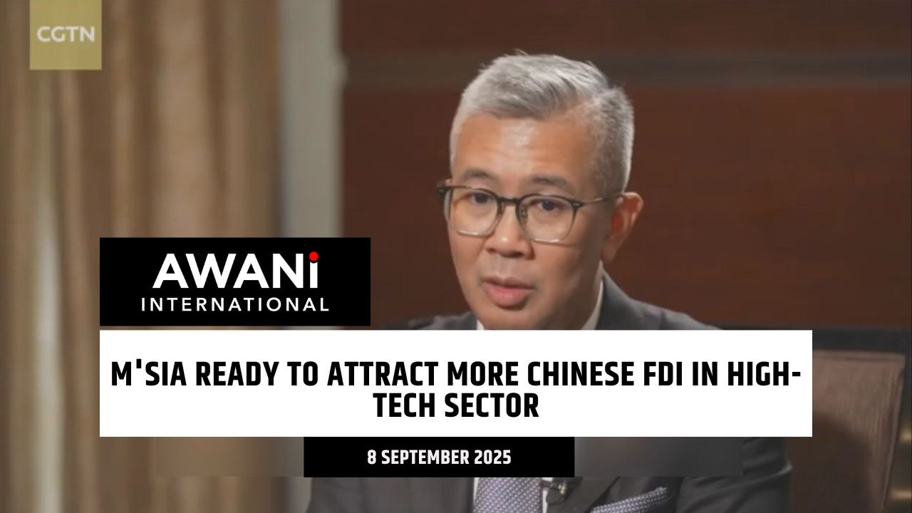 M'sia ready to attract more Chinese FDI in high-tech sector